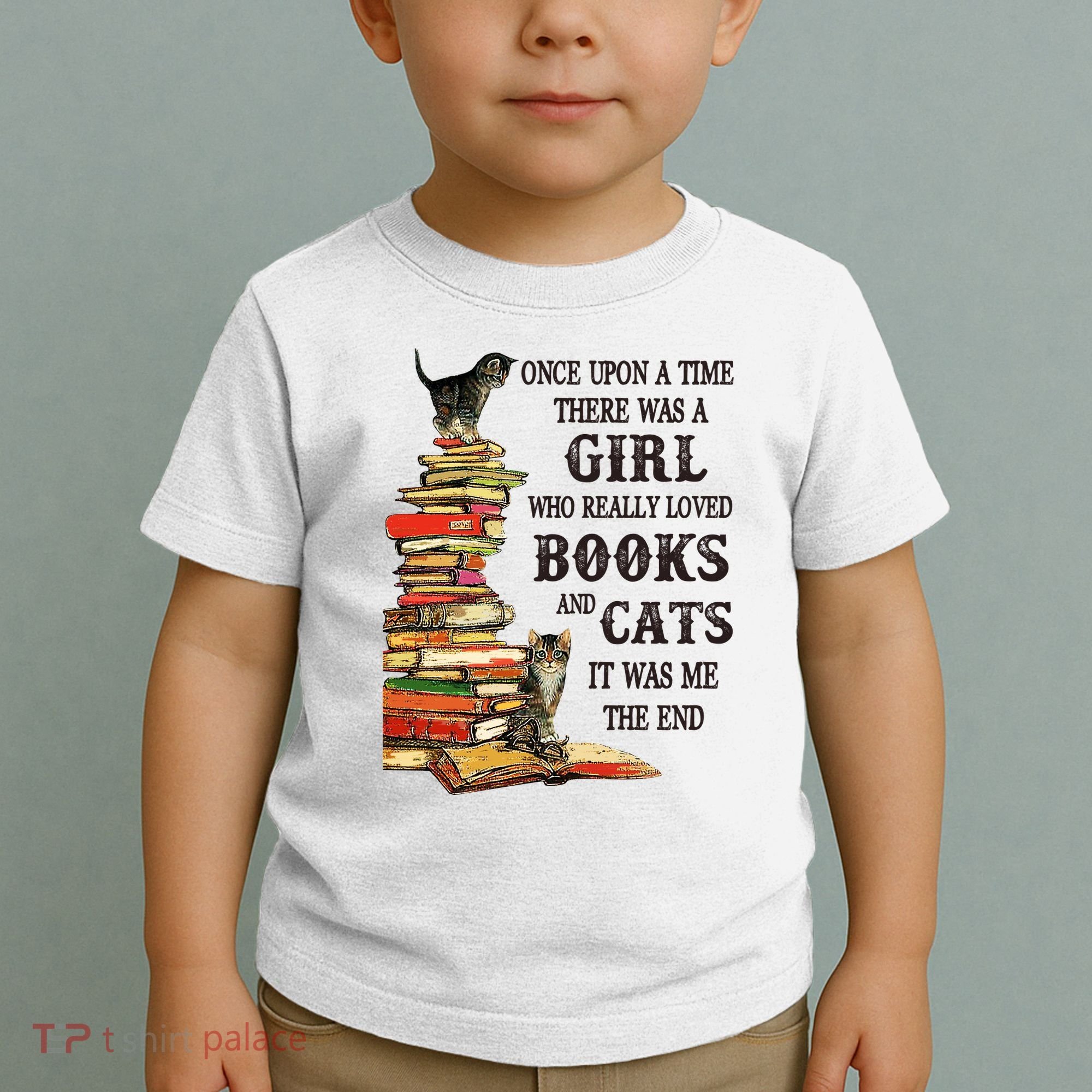 Once Upon A Time A Girl Really Loved Books And Cats Toddler T-Shirt