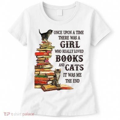Once Upon A Time A Girl Really Loved Books And Cats Women's T-Shirt