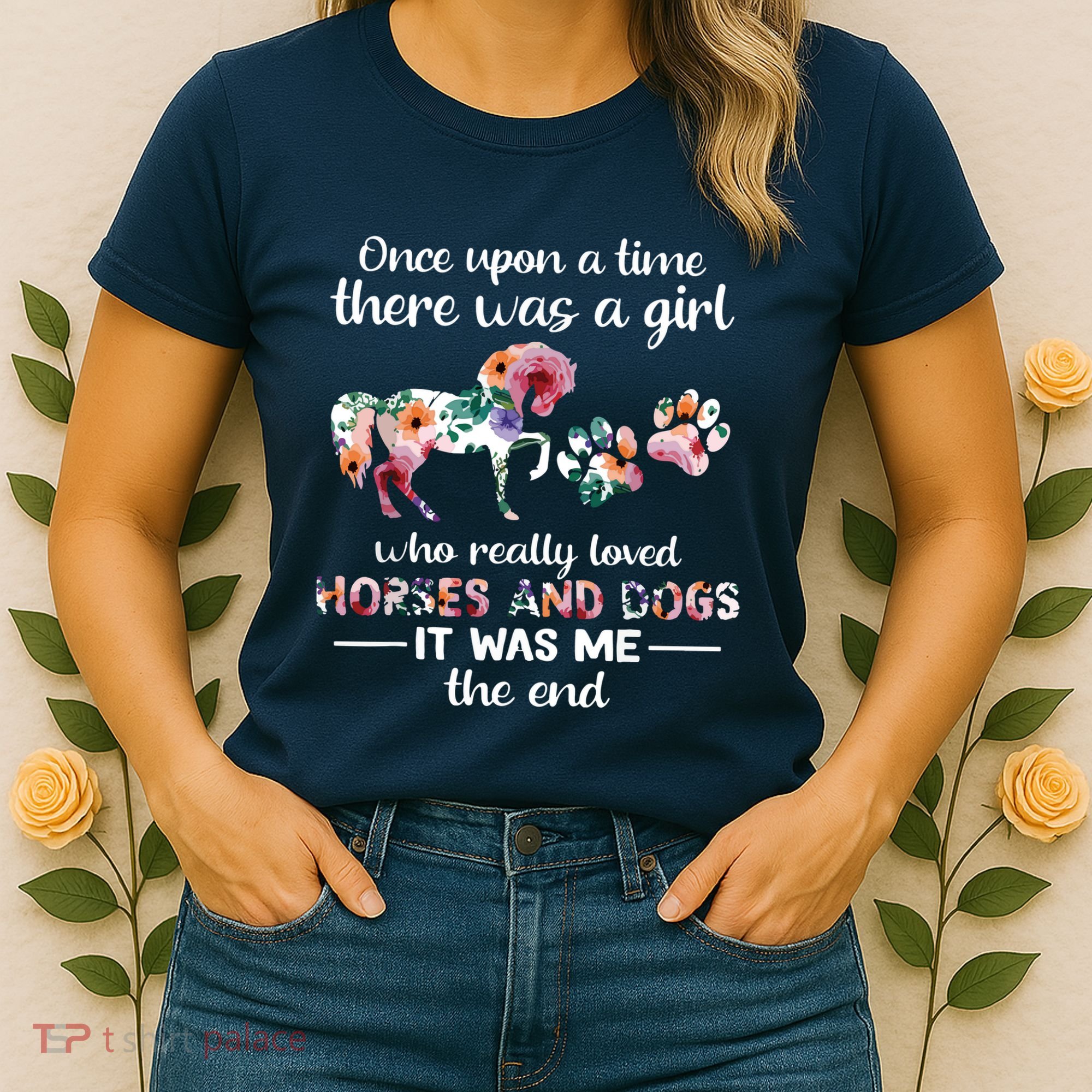 Once Upon A Time There Was Girl Who Loved Horse And Dog Women's T-Shirt