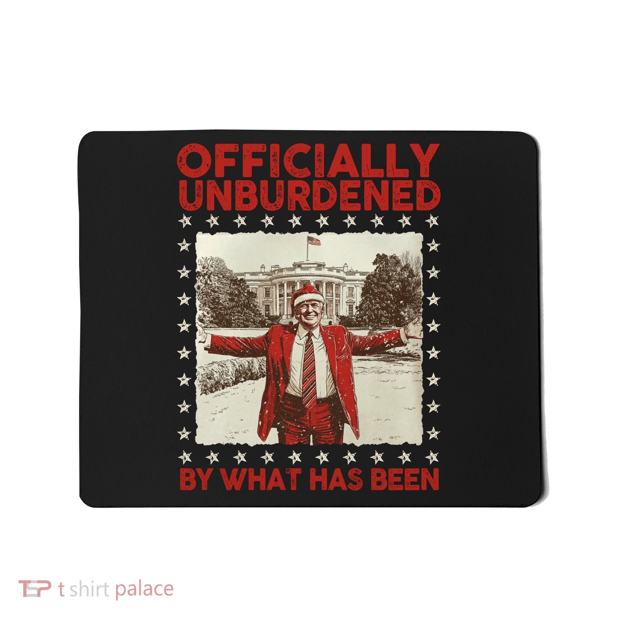 Officially Unburdened By What Has Been Trump Victory Xmas Mousepad