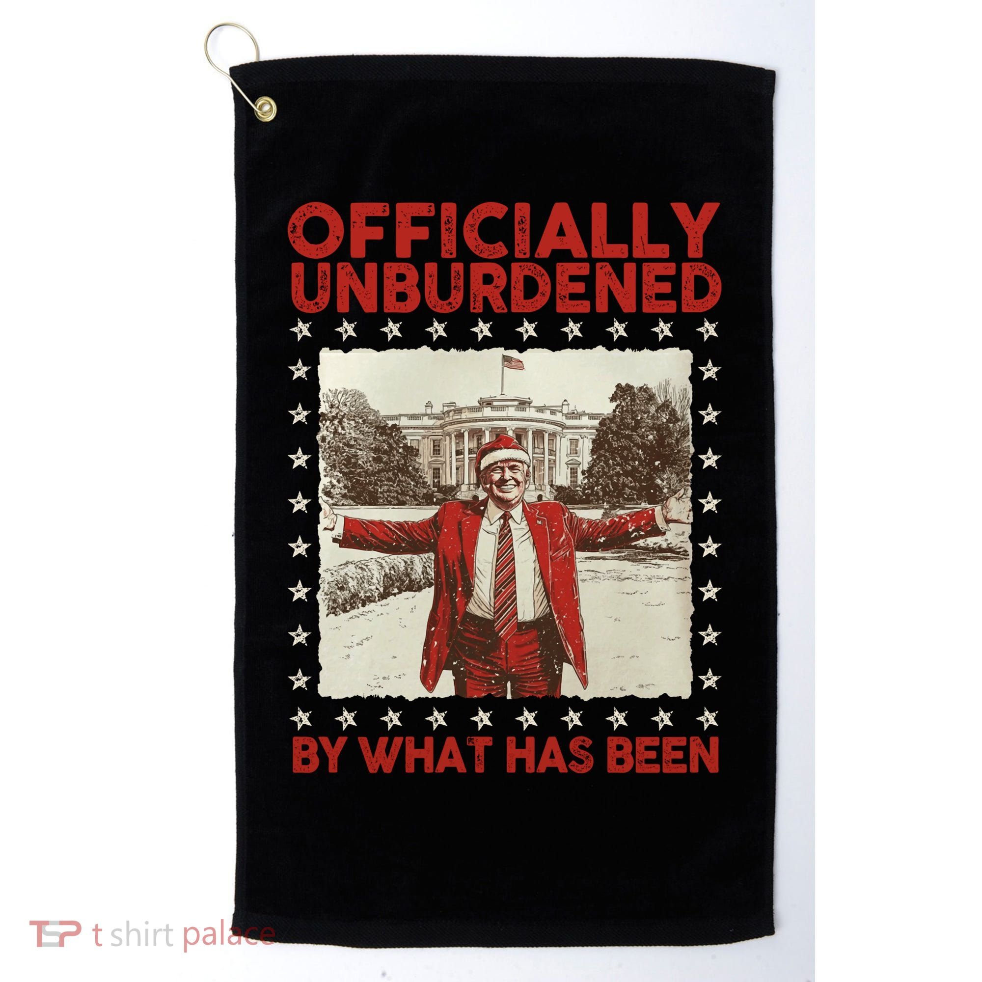 Officially Unburdened By What Has Been Trump Victory Xmas Golf Towel