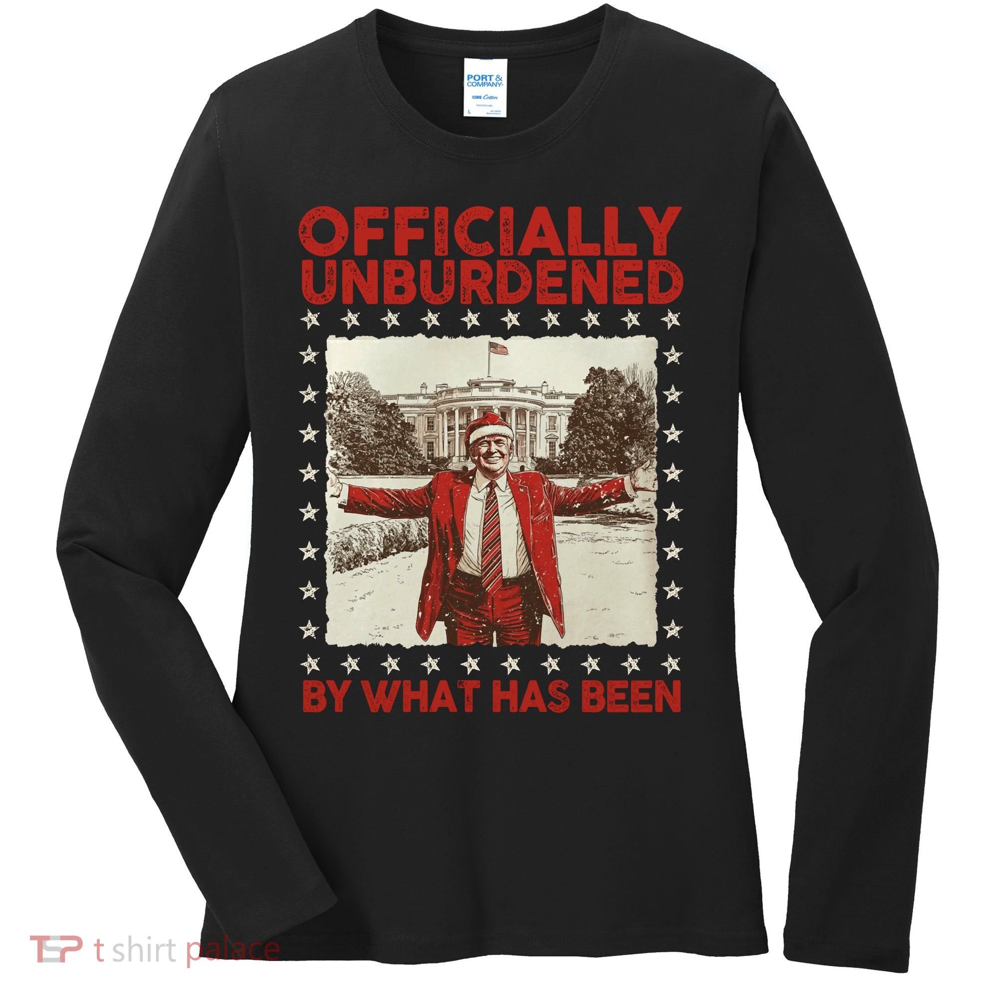 Officially Unburdened By What Has Been Trump Victory Xmas Women's Long Sleeve Shirt