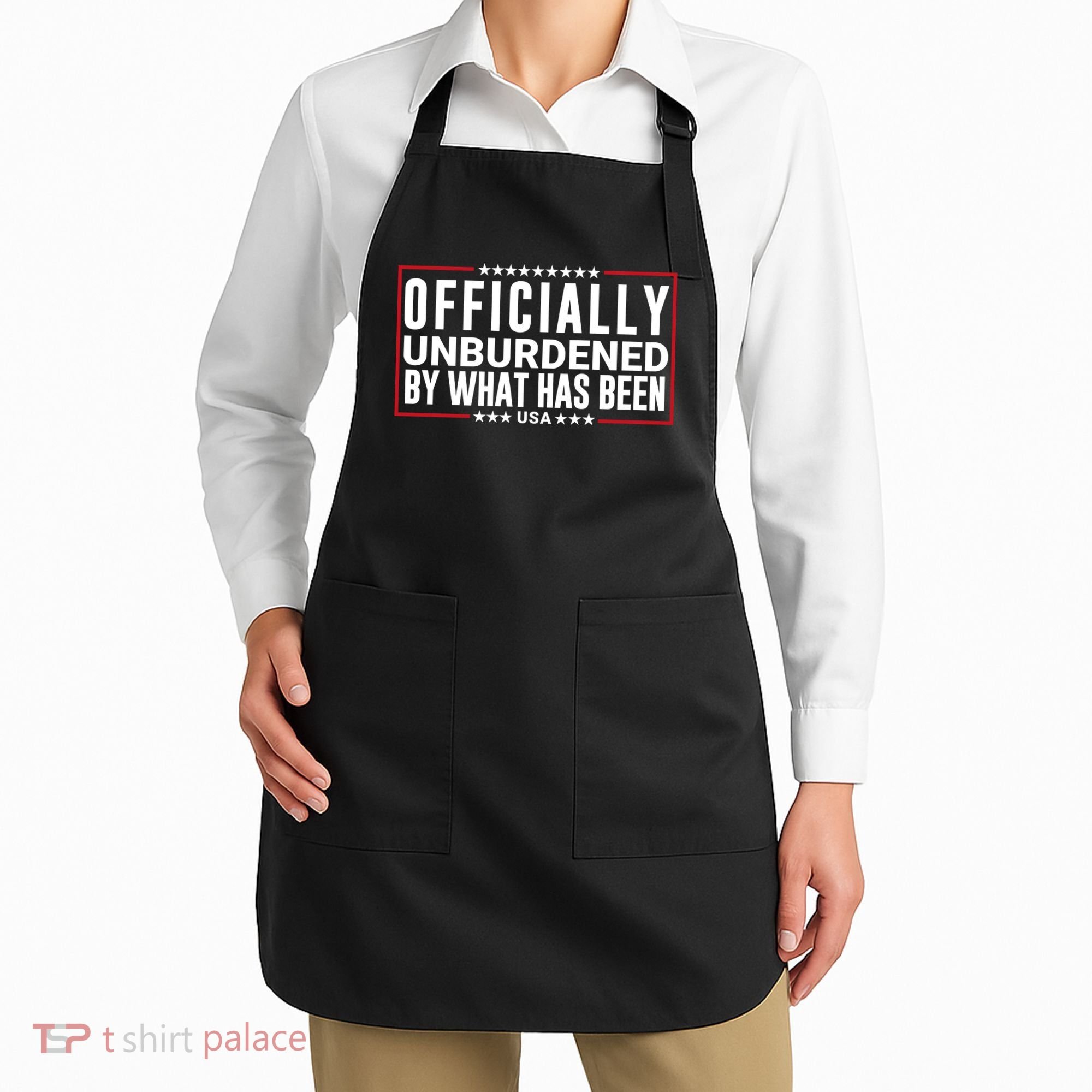 Officially Unburdened By What Has Been Trump Won Funny Saying Donald Trump Won Apron