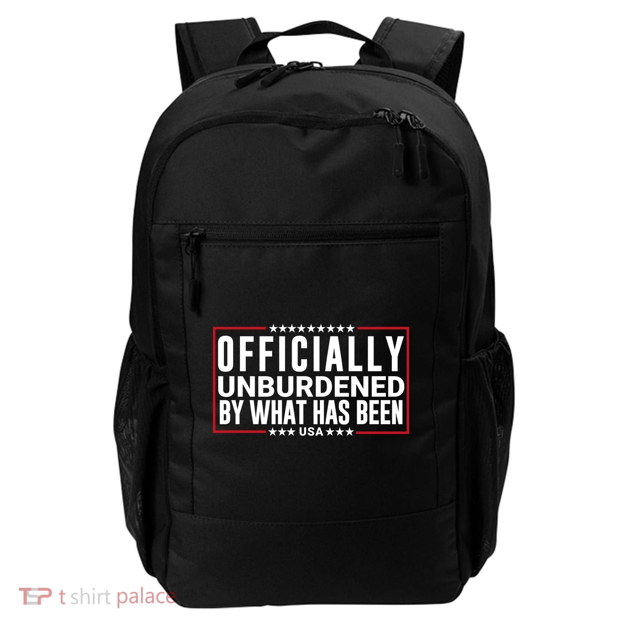 Officially Unburdened By What Has Been Trump Won Funny Saying Donald Trump Won Backpack