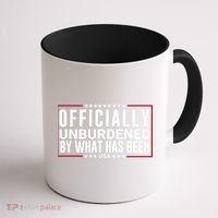 Officially Unburdened By What Has Been Trump Won Funny Saying Donald Trump Won Coffee Mug thumb 1