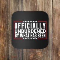 Officially Unburdened By What Has Been Trump Won Funny Saying Donald Trump Won Coaster thumb 0