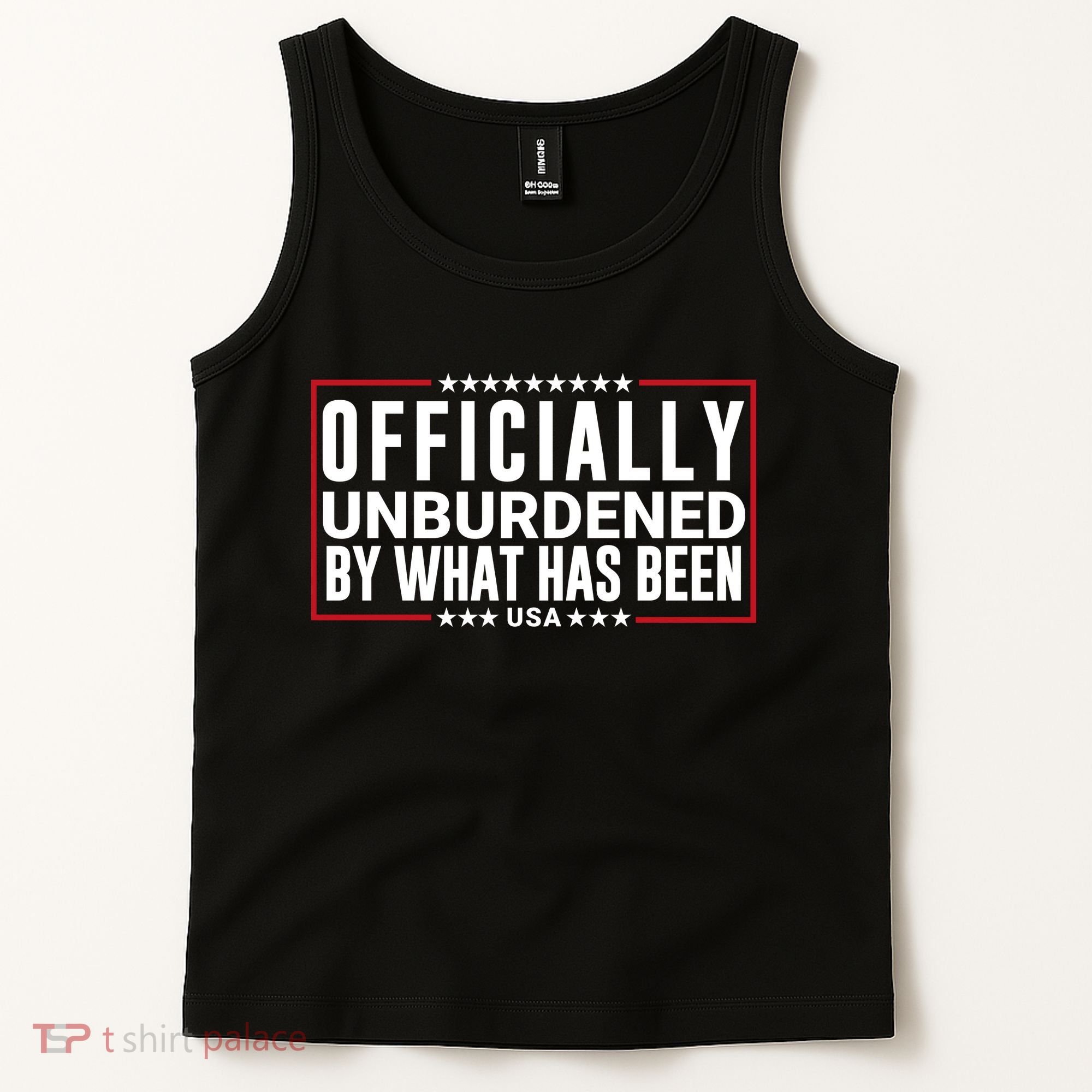 Officially Unburdened By What Has Been Trump Won Funny Saying Donald Trump Won Tank Top