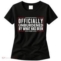 Officially Unburdened By What Has Been Trump Won Funny Saying Donald Trump Won Women's T-Shirt thumb 0