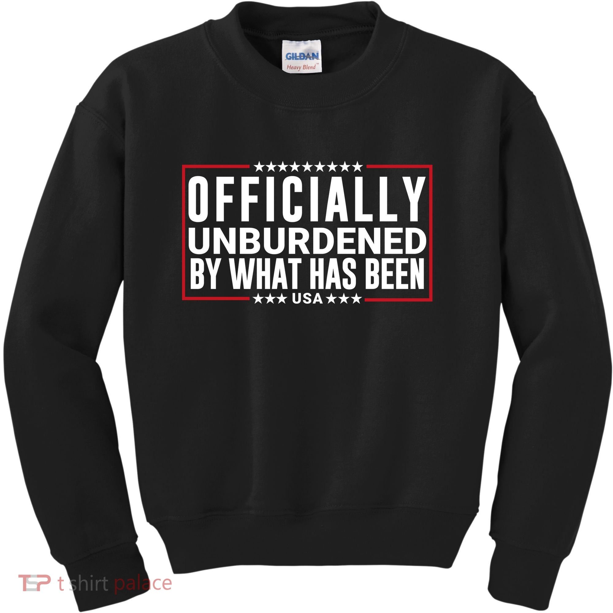 Officially Unburdened By What Has Been Trump Won Funny Saying Donald Trump Won Kids Sweatshirt