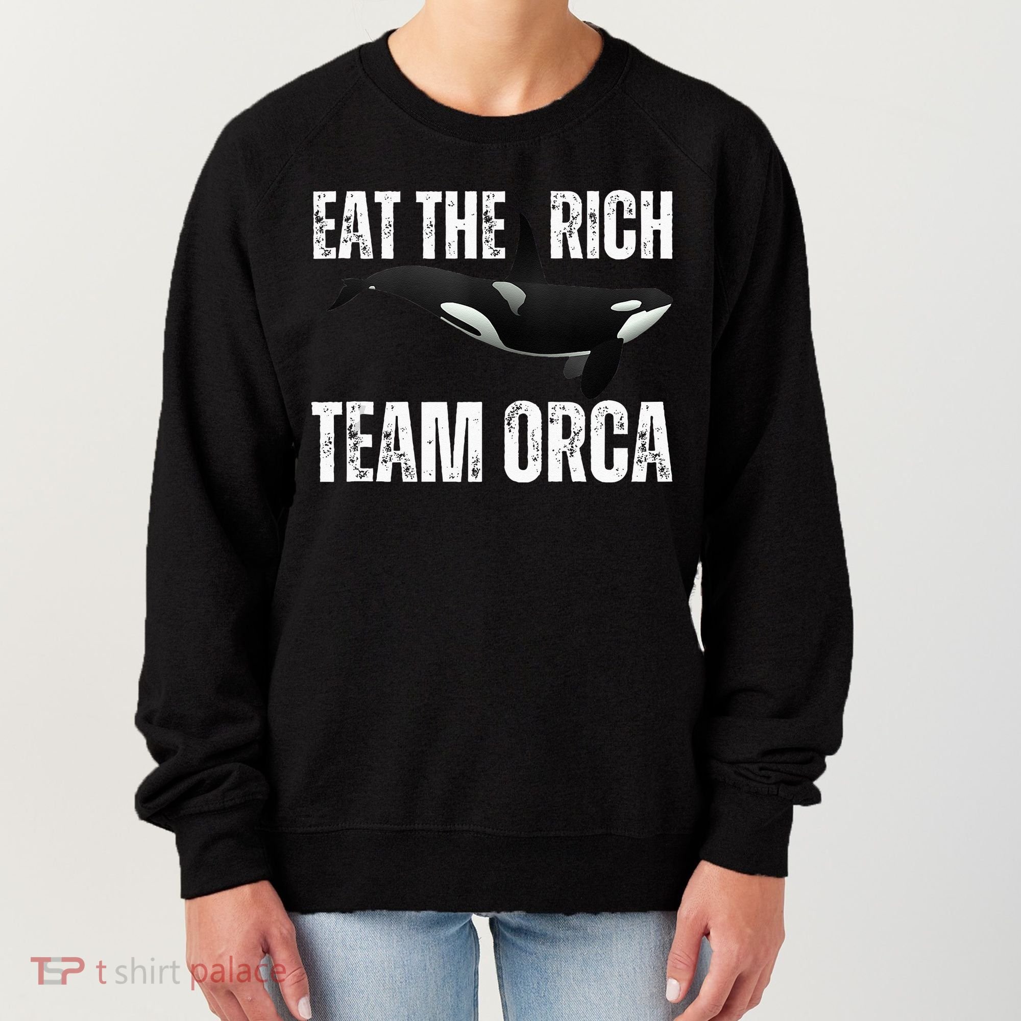 Orca Uprising Eat The Rich Team Orca Women's Sweatshirt