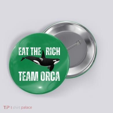 Orca Uprising Eat The Rich Team Orca Button