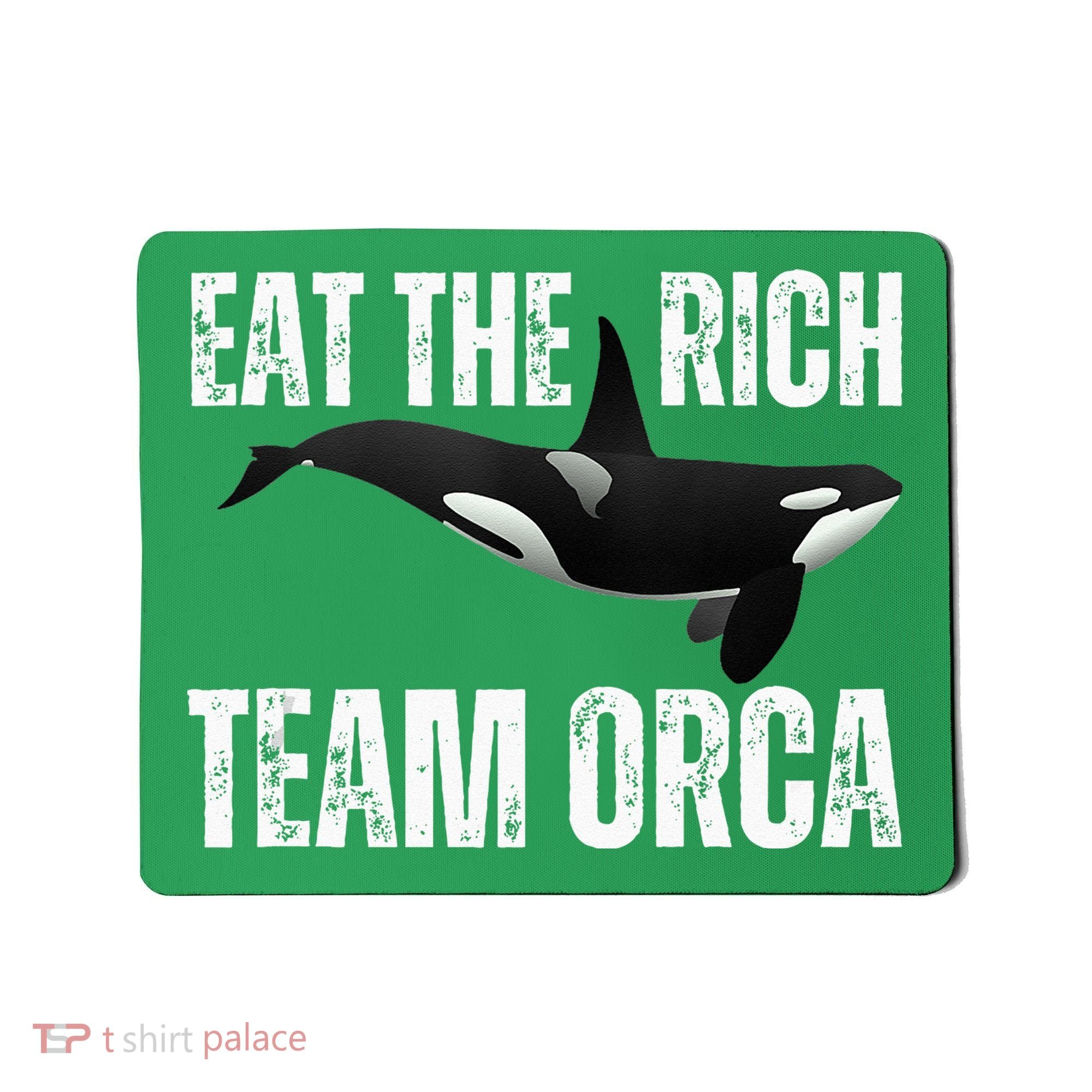 Orca Uprising Eat The Rich Team Orca Mousepad