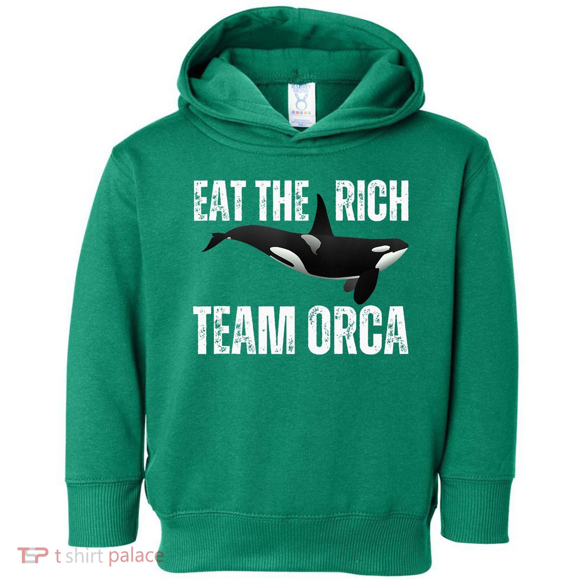Orca Uprising Eat The Rich Team Orca Toddler Hoodie