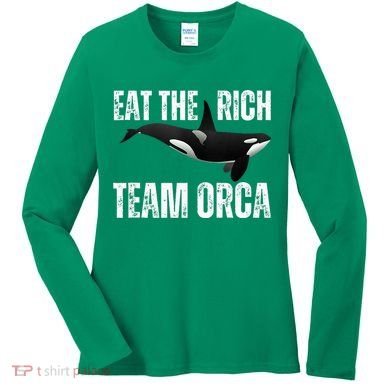 Orca Uprising Eat The Rich Team Orca Women's Long Sleeve Shirt