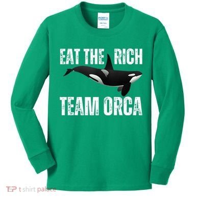 Orca Uprising Eat The Rich Team Orca Kids Long Sleeve Shirt