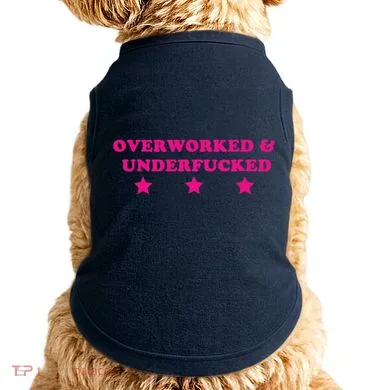 Overworked & Under Funny Meme Doggie Tank