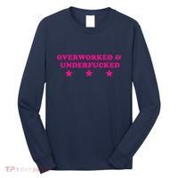 Overworked & Under Funny Meme Long Sleeve Shirt thumb 0