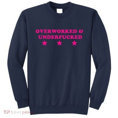 Overworked & Under Funny Meme Sweatshirt