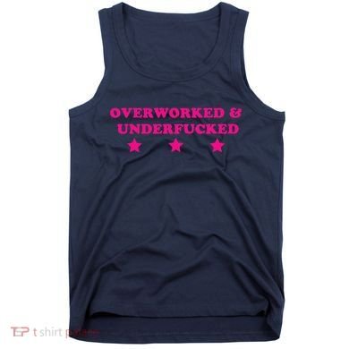 Overworked & Under Funny Meme Tank Top