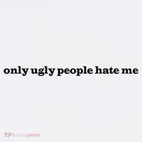 Only Ugly People Hate Me Pajama Set thumb 2