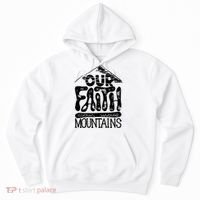 Our Faith Can Move Mountains  Hoodie thumb 0