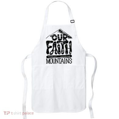 Our Faith Can Move Mountains  Apron