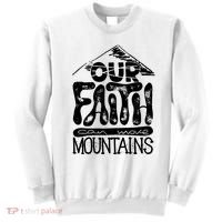 Our Faith Can Move Mountains  Sweatshirt thumb 0