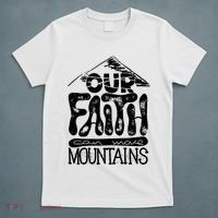 Our Faith Can Move Mountains  T-Shirt thumb 5