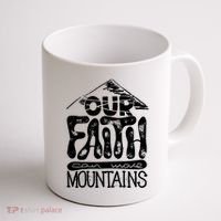 Our Faith Can Move Mountains  Coffee Mug thumb 1