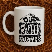 Our Faith Can Move Mountains  Coffee Mug thumb 2