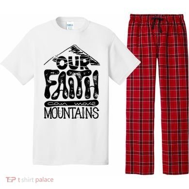 Our Faith Can Move Mountains  Pajama Set