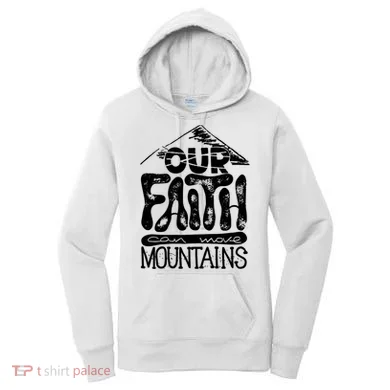 Our Faith Can Move Mountains Women's Hoodie