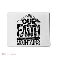 Our Faith Can Move Mountains  Mousepad thumb 0
