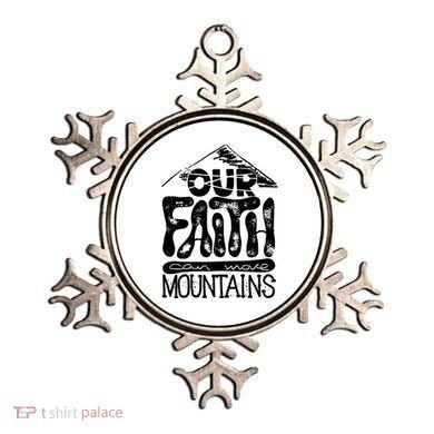 Our Faith Can Move Mountains  Ornament