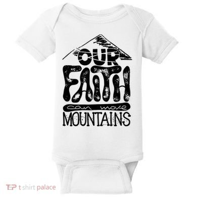 Our Faith Can Move Mountains  Baby Bodysuit