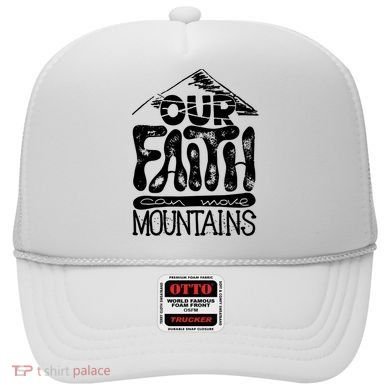 Our Faith Can Move Mountains  Hat