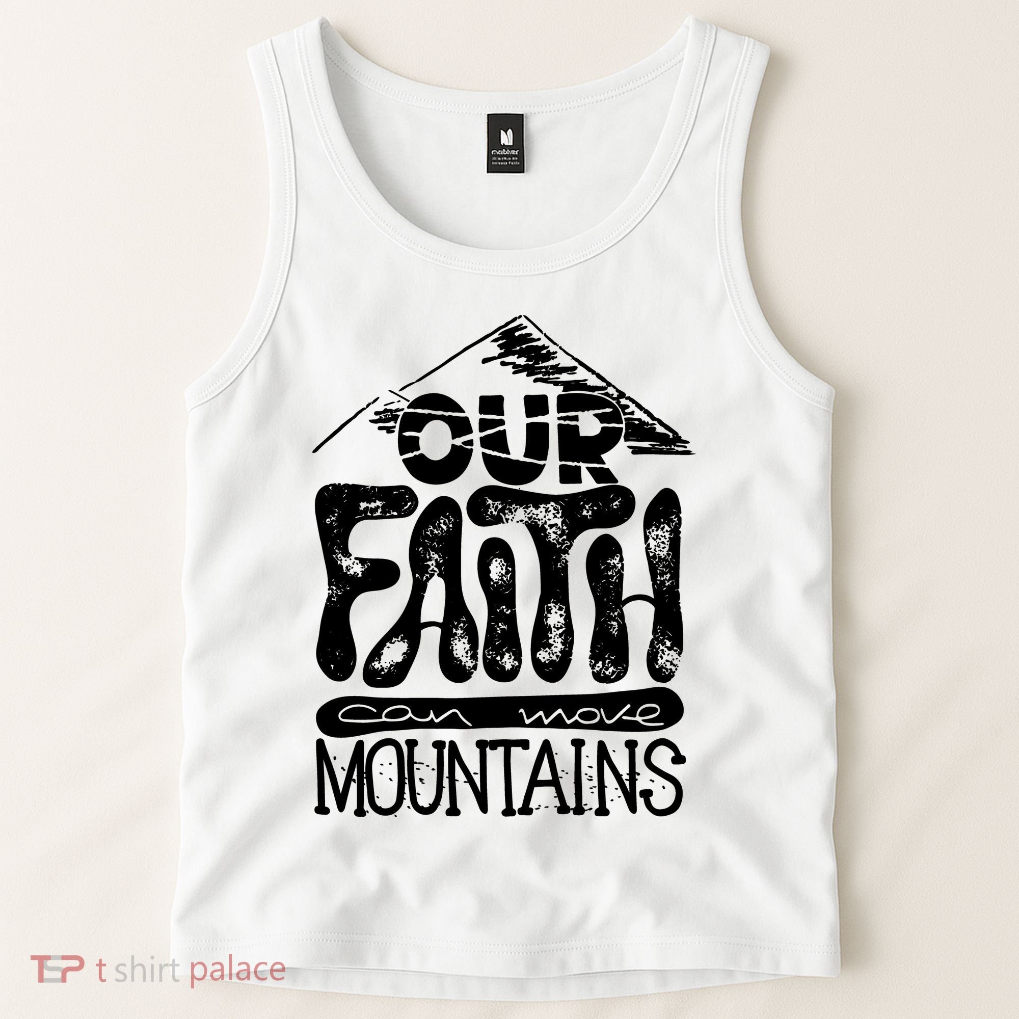 Our Faith Can Move Mountains  Tank Top