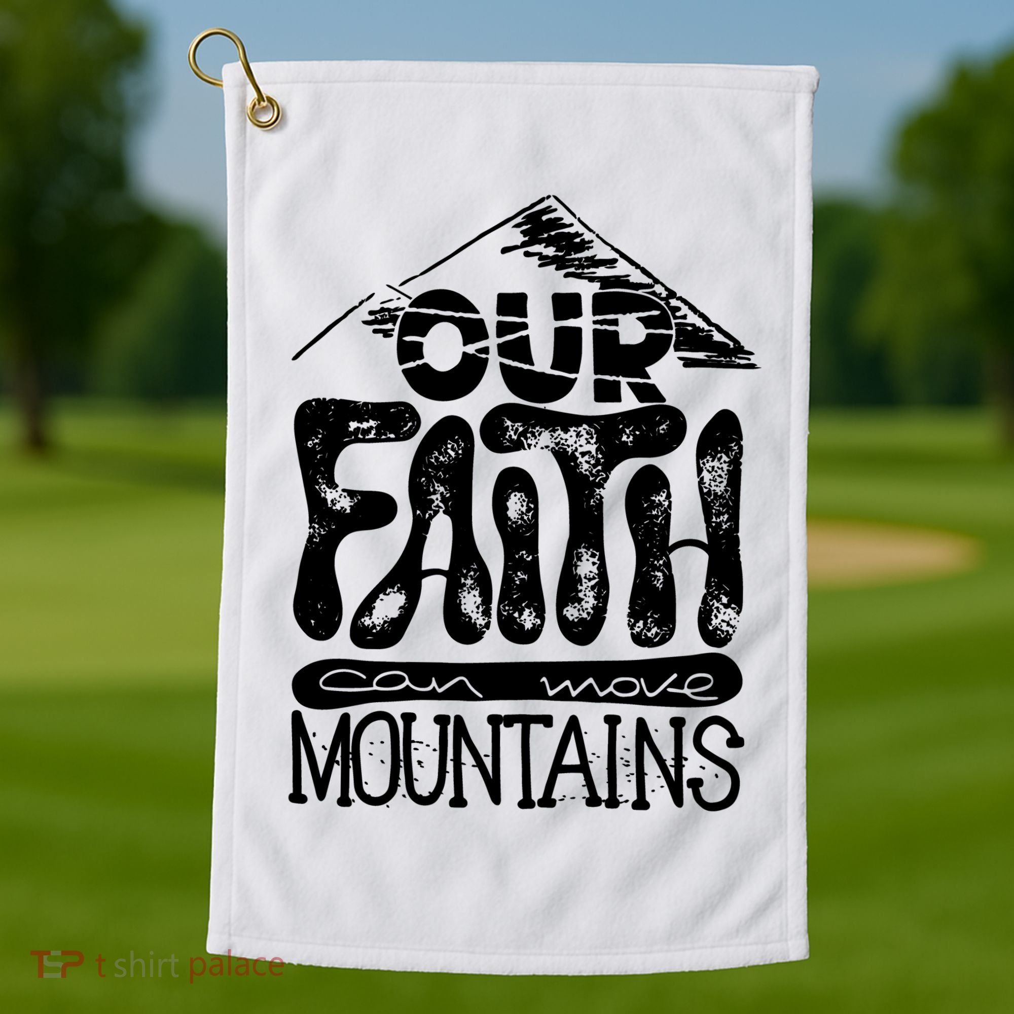Our Faith Can Move Mountains  Golf Towel