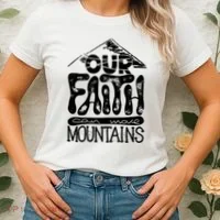 Our Faith Can Move Mountains  Women's T-Shirt thumb 2