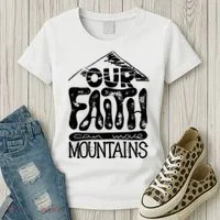 Our Faith Can Move Mountains  Women's T-Shirt thumb 3