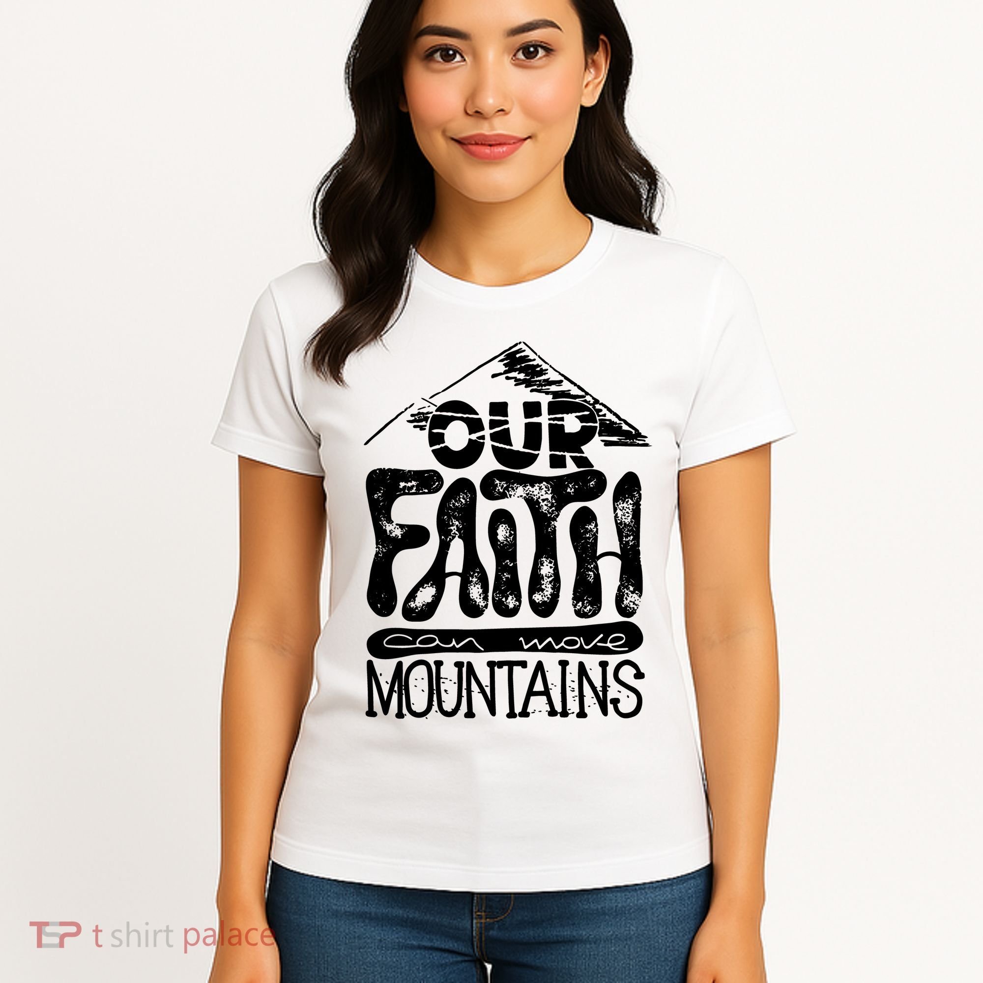 Our Faith Can Move Mountains  Women's T-Shirt
