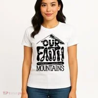 Our Faith Can Move Mountains  Women's T-Shirt thumb 4