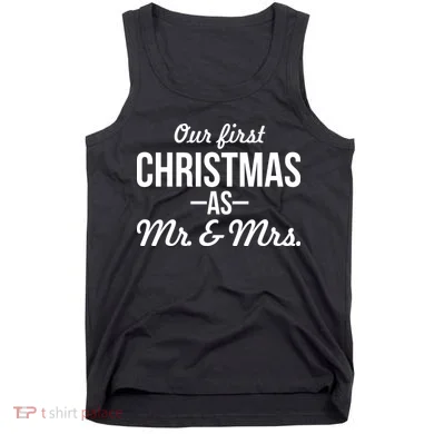Our First Christmas As Mr. & Mrs. Tank Top