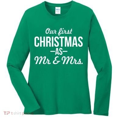 Our First Christmas As Mr. & Mrs. Women's Long Sleeve Shirt