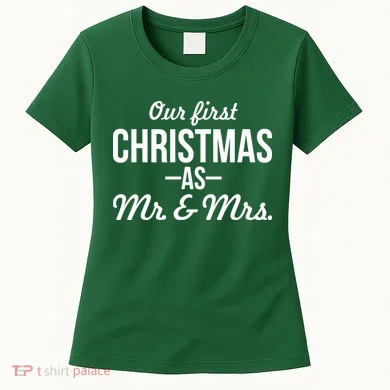Our First Christmas As Mr. & Mrs. Women's T-Shirt