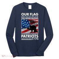 Our Flag Flies With the Last Breath of Patriots  Long Sleeve Shirt thumb 0