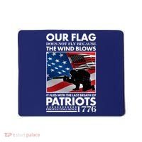 Our Flag Flies With the Last Breath of Patriots  Mousepad thumb 0