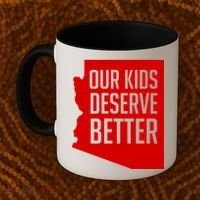 Our Kids Deserve Better Arizona Teacher Coffee Mug thumb 2