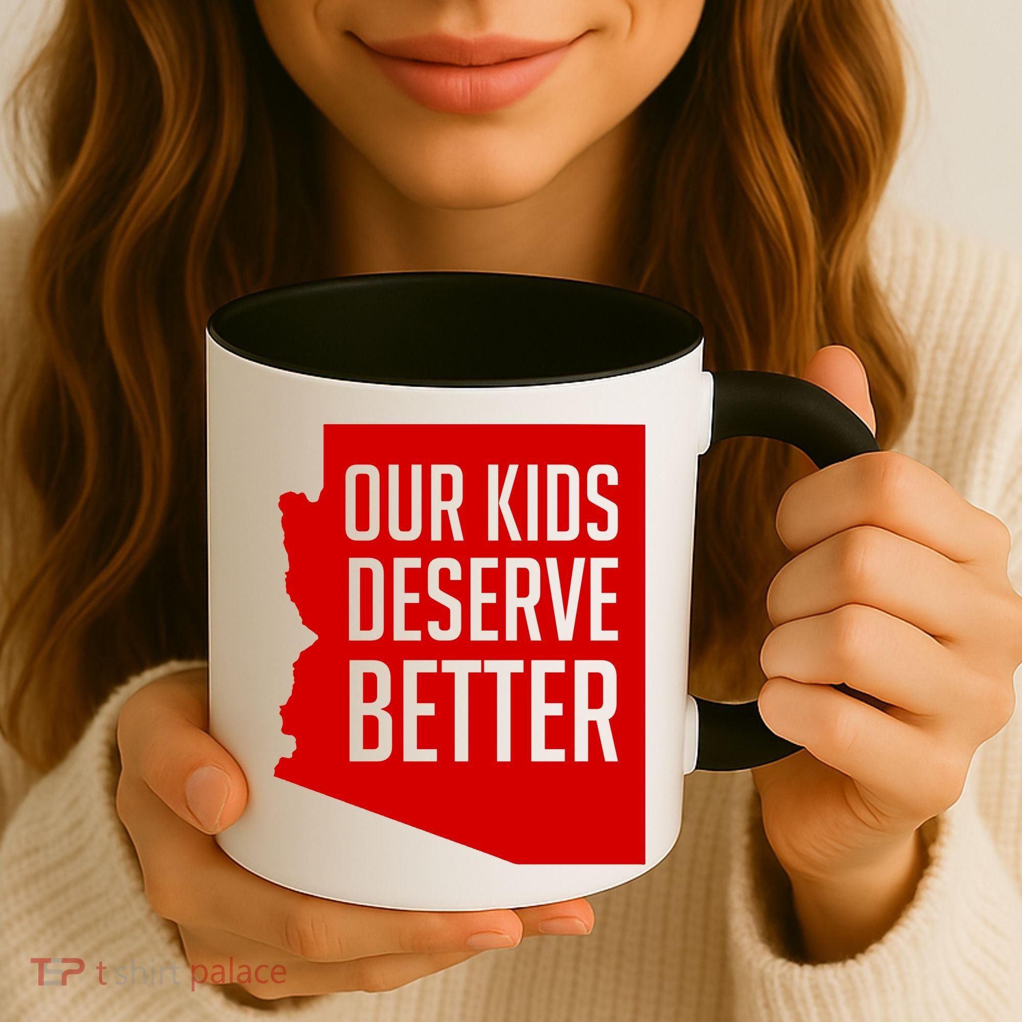 Our Kids Deserve Better Arizona Teacher Coffee Mug