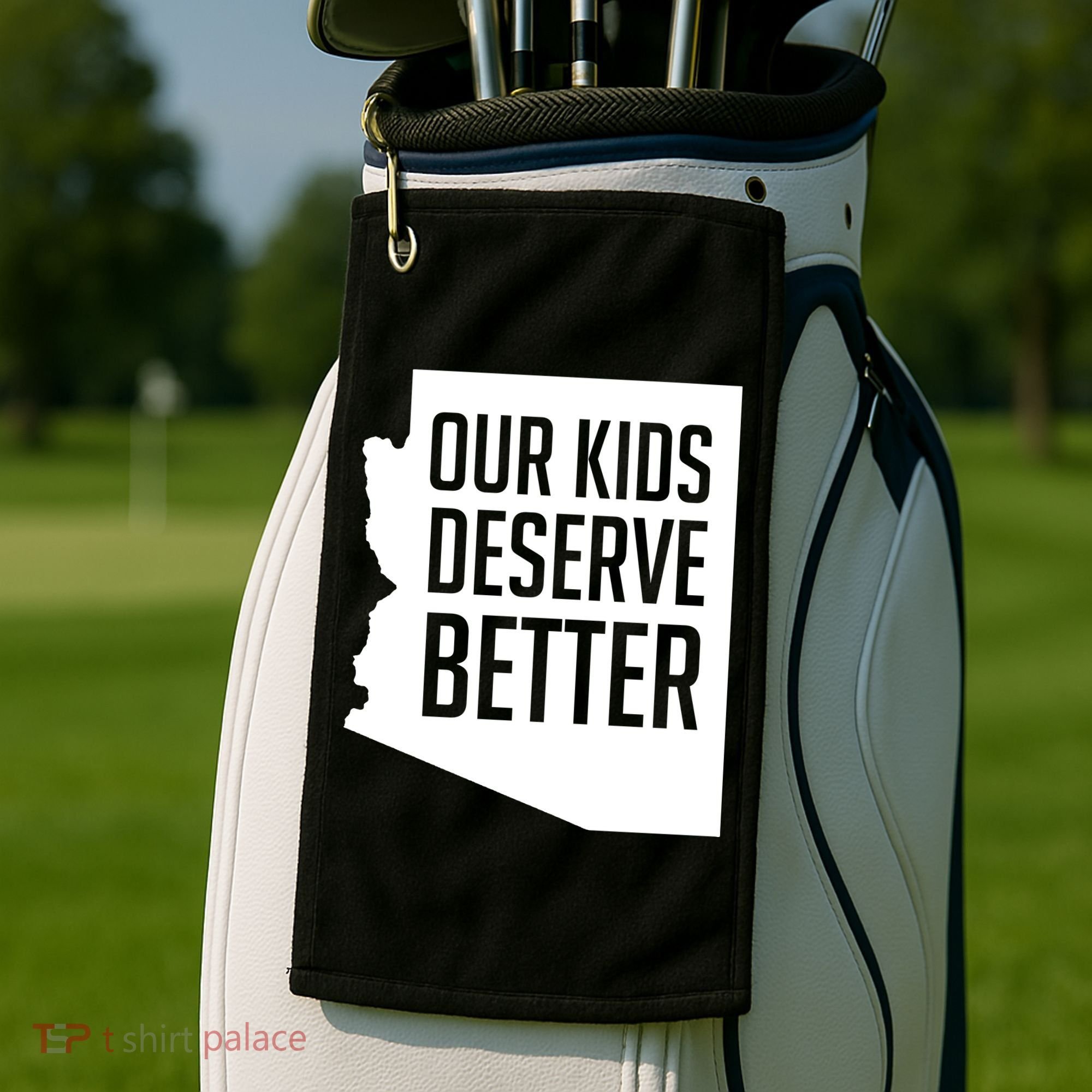 Our Kids Deserve Better Arizona Teacher Golf Towel